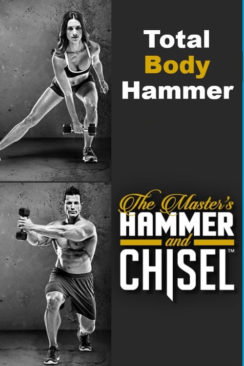 The Master's Hammer and Chisel - Total Body Hammer 2015
