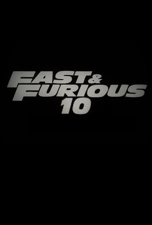 Fast & Furious 10 (2021) — The Movie Database (TMDb)