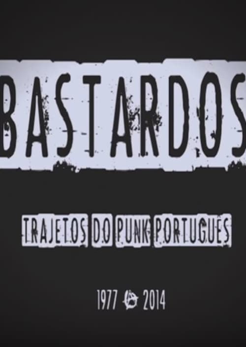 Nonton film BASTARDS: Pathways of the portuguese punk (1977-2014) (2015) terbaru sub indo Nonton film BASTARDS: Pathways of the portuguese punk (1977-2014) (2015) terbaru sub indo