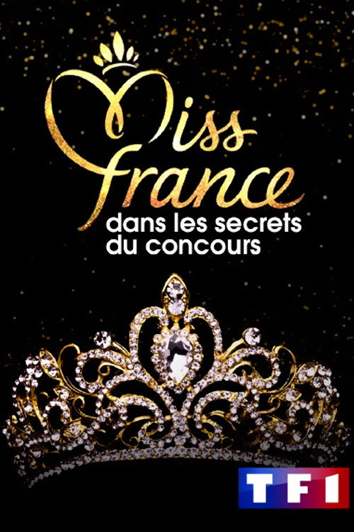 Miss France Dans Les Secrets Du Concours