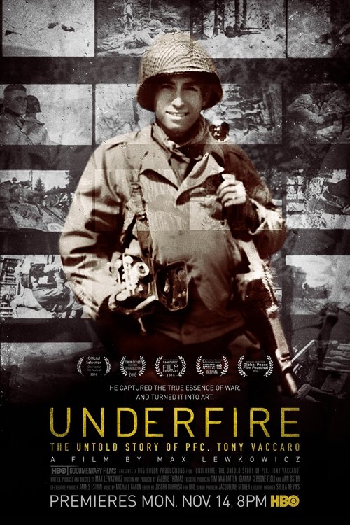 Largescale poster for Underfire: The Untold Story of Pfc. Tony Vaccaro