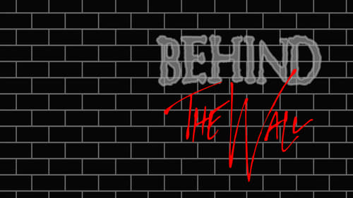 Pink Floyd: Behind the Wall