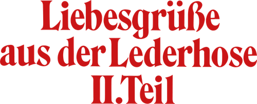 Liebesgrüße aus der Lederhose 2: Zwei Kumpel auf der Alm