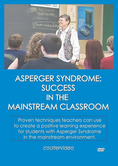 Asperger Syndrome: Success in the Mainstream Classroom