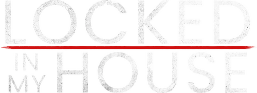 Locked in My House | FlixBox