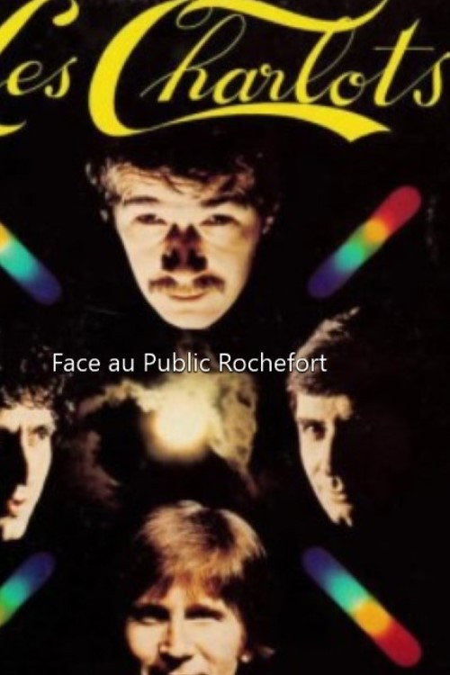 Les Charlots - Face au Public Rochefort