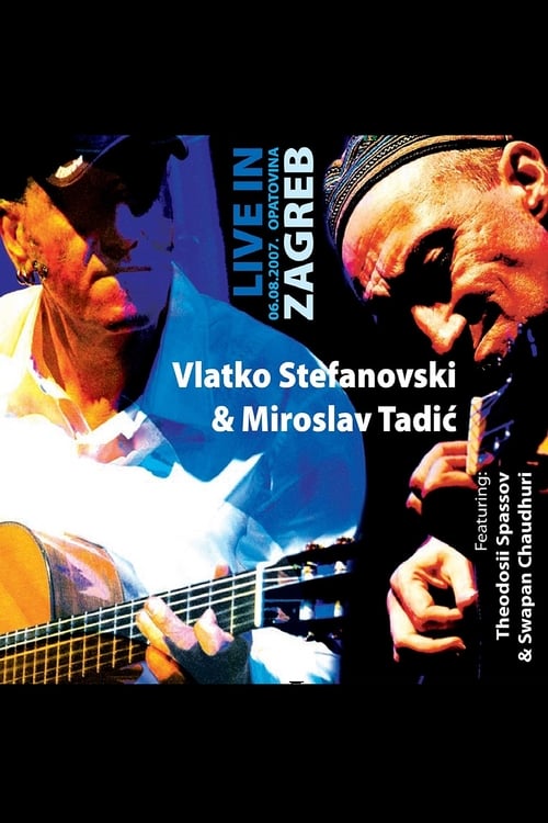 Vlatko Stefanovski & Miroslav Tadic - Live in Zagreb 2007