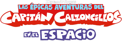 The Epic Tales of Captain Underpants in Space
