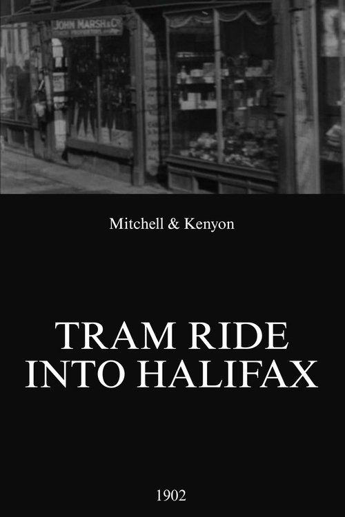 Tram Ride Into Halifax (1902)