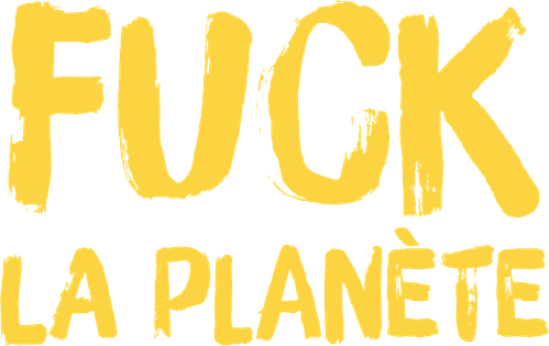 Fuck la planète : le choix du réchauffement