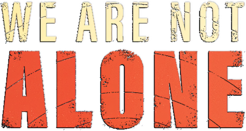 We Are Not Alone