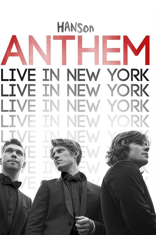 Hanson: ANTHEM Live in New York 2013