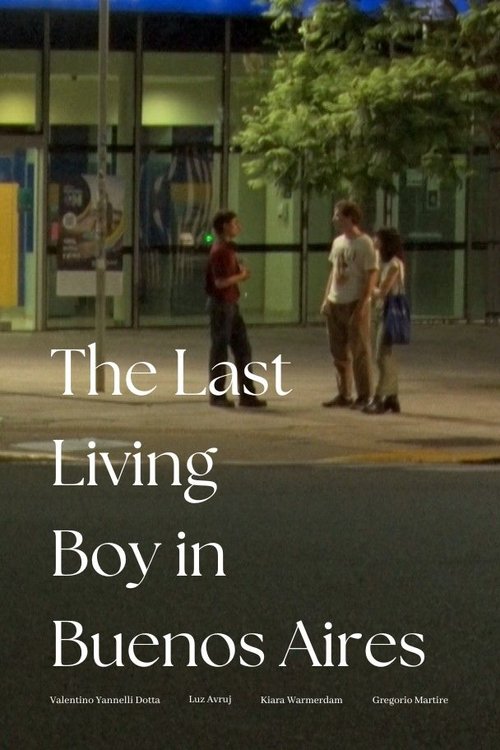 The Last Living Boy in Buenos Aires The Last Living Boy in Buenos Aires