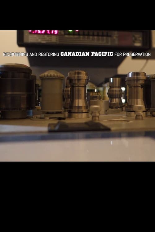 Recombining and restoring 'Canadian Pacific' for preservation (2016)