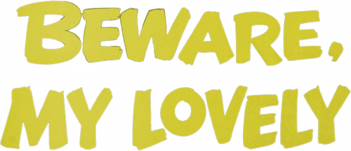 Beware, My Lovely