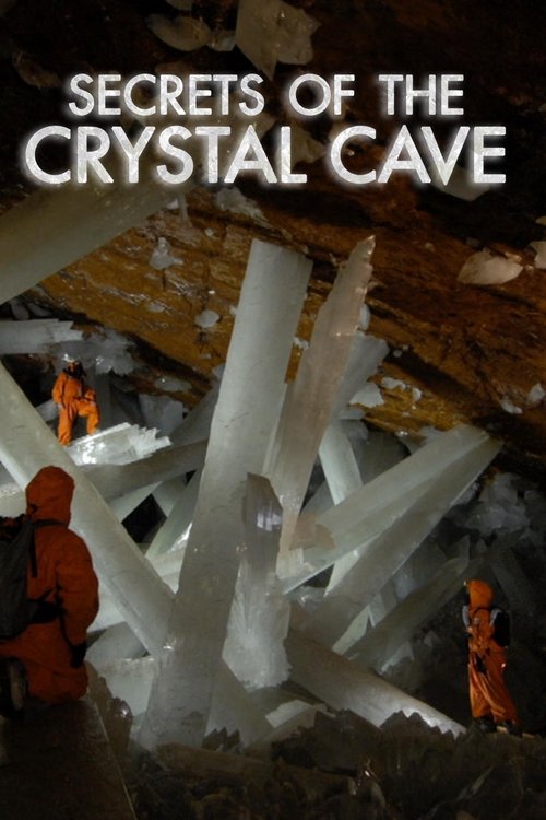 Naica: Secrets Of The Crystal Cave movie poster player