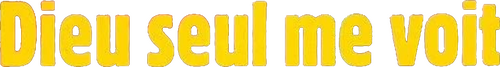 Dieu seul me voit