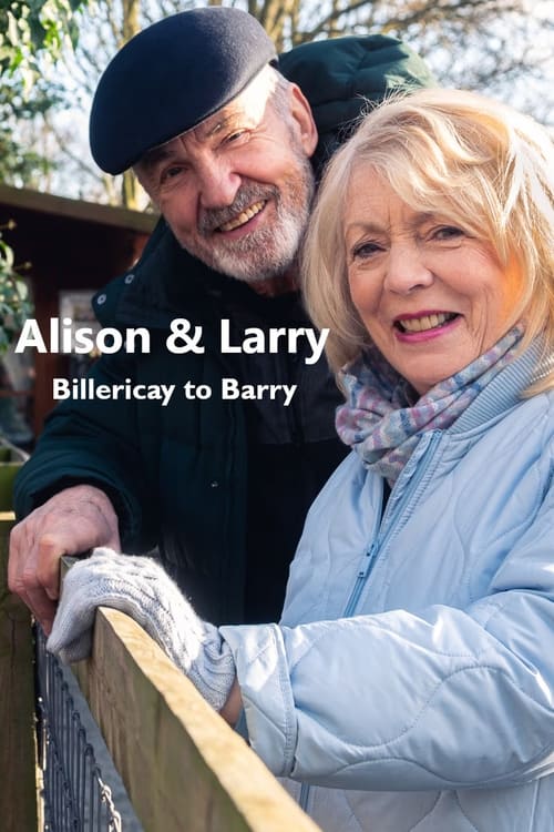 Alison & Larry: Billericay To Barry (2023)