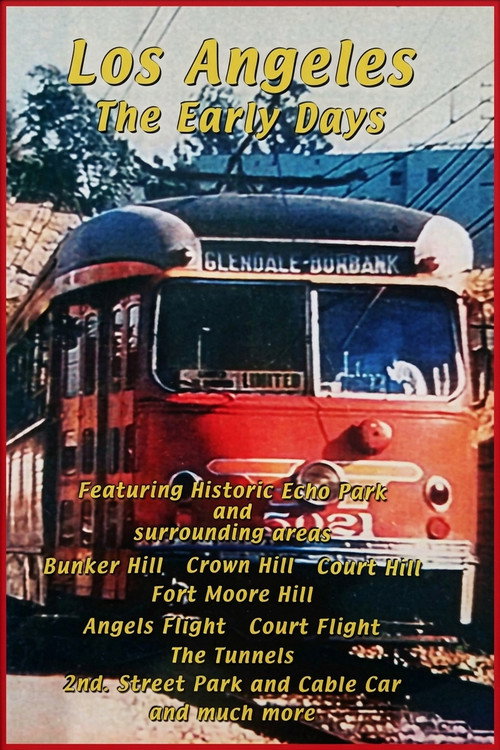 Los Angeles: The Early Days - The Amazing History of the Electric Red Cars official trailer poster