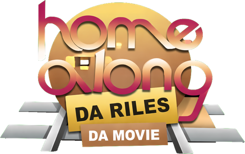 Home Along da Riles: The Movie
