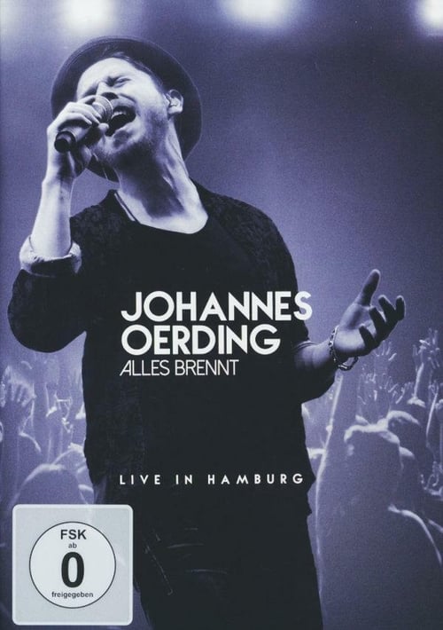 Johannes Oerding - Alles brennt - Live in Hamburg