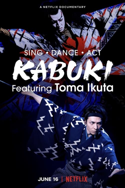 Sing, Dance, Act: Kabuki featuring Toma Ikuta Poster