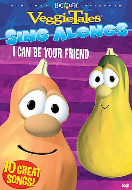 Veggie Tales Sing Alongs: I Can Be Your Friend movie poster player