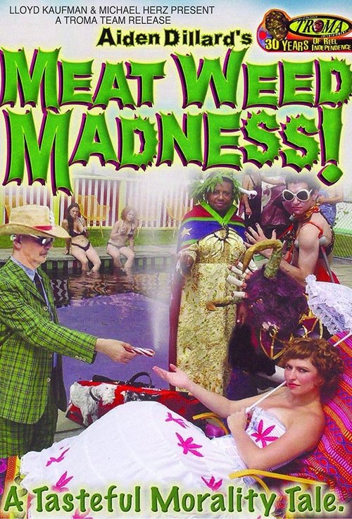 Meat Weed Madness movie poster player