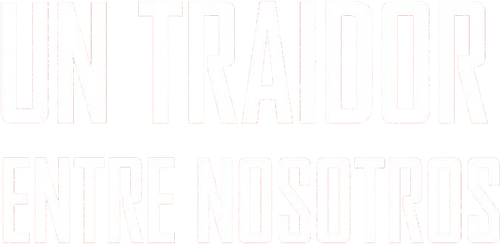 Un traidor entre nosotros