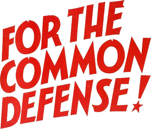 For the Common Defense!