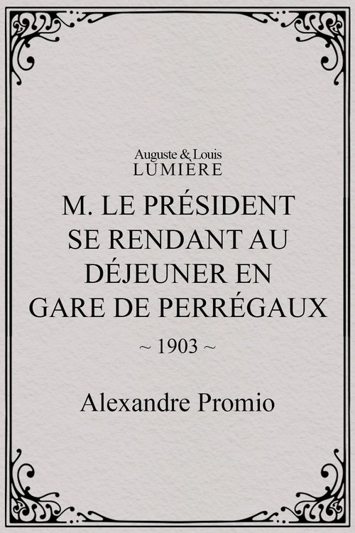 M. le président se rend au déjeuner en gare de Perrégaux