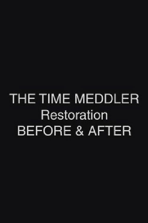 The Time Meddler Restoration: Before & After poster