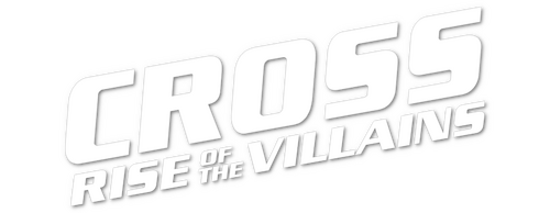 Cross: Rise of the Villains