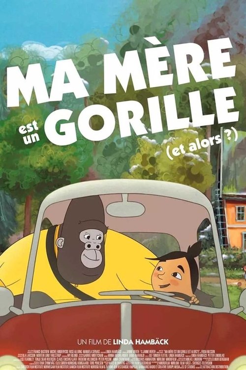 Poster image du film Ma mère est un gorille (et alors?) Ma mère est un gorille (et alors?)