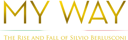 My Way: The Rise and Fall of Silvio Berlusconi