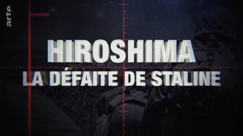 Image Hiroshima, la défaite de Staline