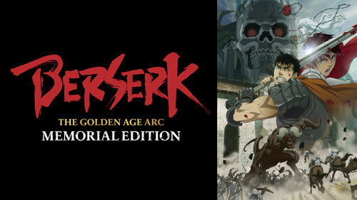 Berserk: The Golden Age Arc – Memorial Edition