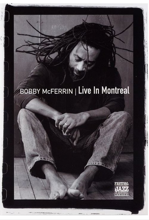 Bobby McFerrin - Live in Montreal