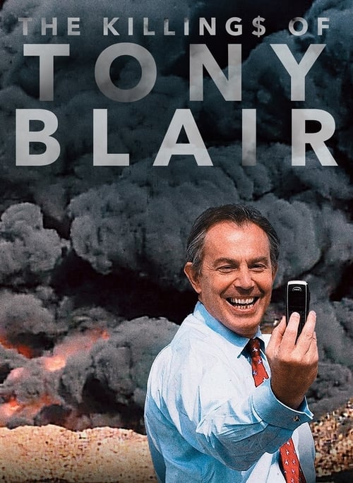 The Killing$ of Tony Blair 2016