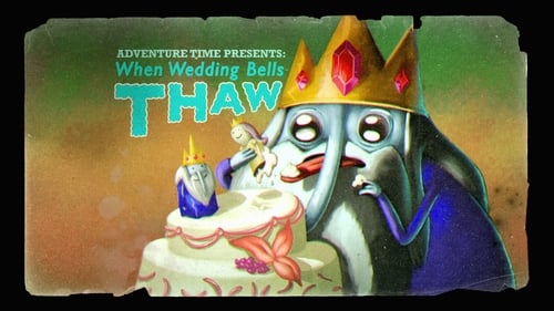 Adventure Time - Season 1 - Episode 17: When Wedding Bells Thaw
