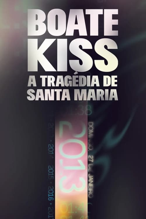 Image Boate Kiss: A Tragédia de Santa Maria