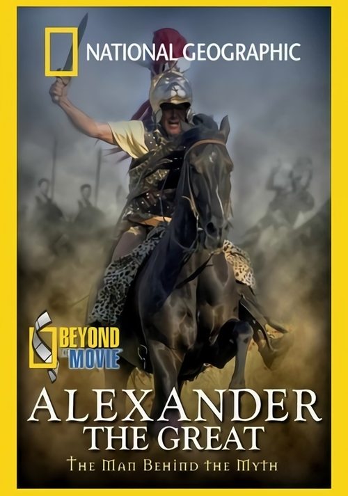 Beyond the Movie: Alexander The Great 2004