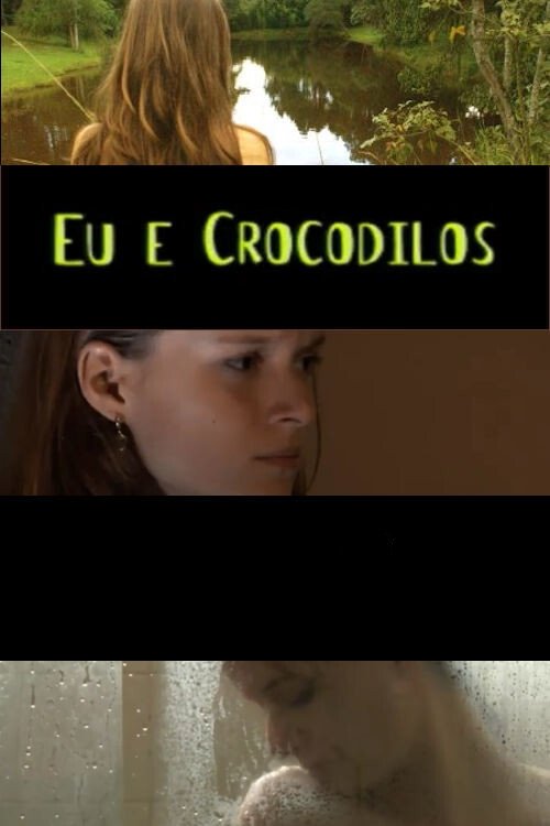 Me and the Crocodiles Movie Poster Image