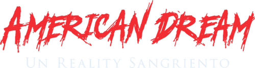 American Dream: Un reality sangriento