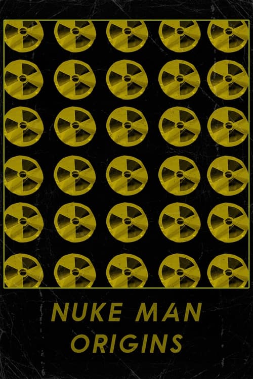 Nuke Man: Origins (2024)