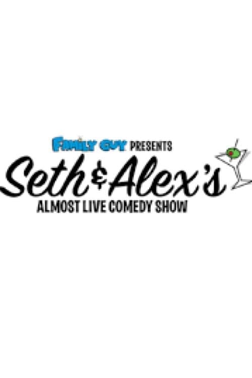 Family Guy Presents: Seth and Alex's almost live comedy show 2009