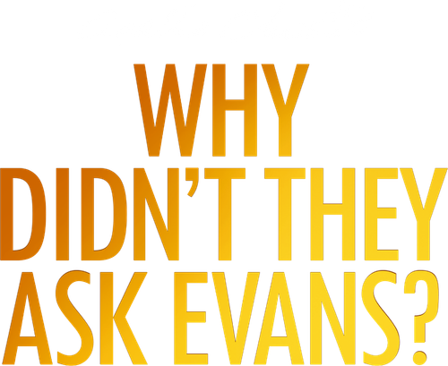 Why Didn't They Ask Evans?