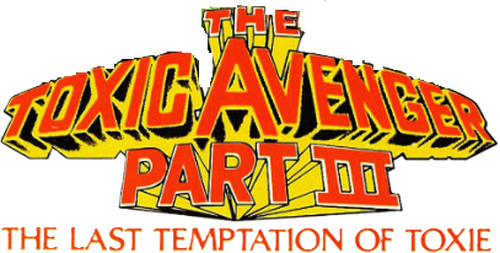The Toxic Avenger Part III: The Last Temptation of Toxie