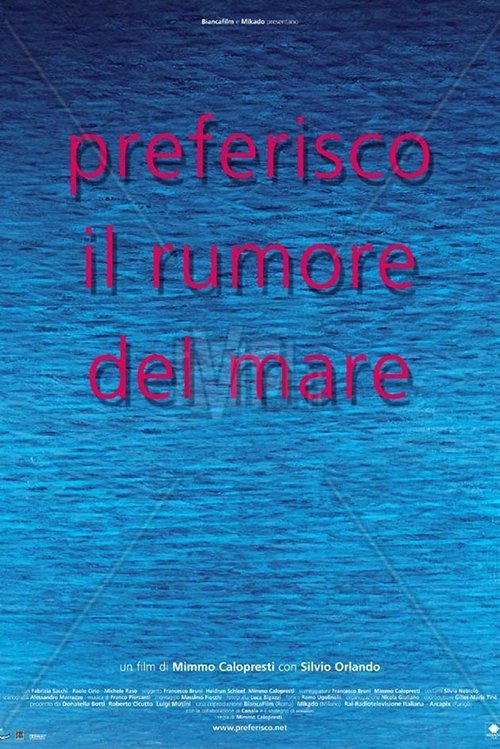 Preferisco il rumore del mare (2000)