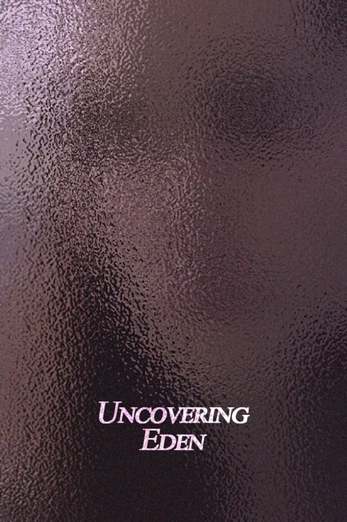 Uncovering Eden (2014)